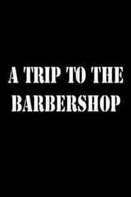 A Trip to the Barbershop series tv