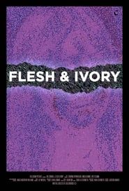 watch Flesh & Ivory