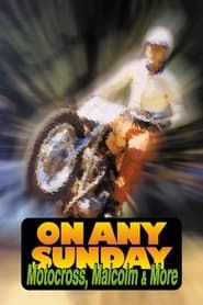On Any Sunday: Motocross, Malcolm & More (2001)