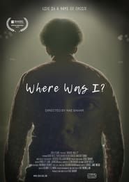 Where Was I? series tv
