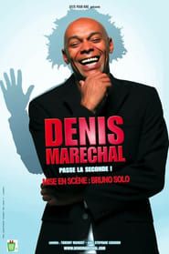 Denis Maréchal passe la seconde ! (2007)