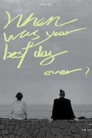 When was your best day ever? series tv