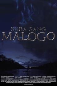 Suba sang Malogo 2017 streaming