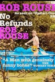 Rob Rouse: No Refunds series tv
