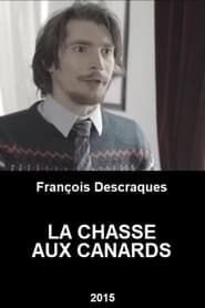 La Chasse Aux Canards 2015 streaming