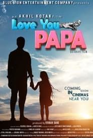Love You Papa (2022)
