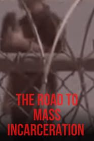 Image The Road to Mass Incarceration 2018