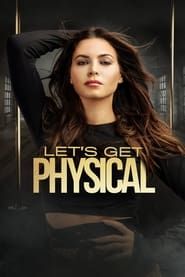 Let's Get Physical series tv