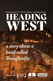 Heading West: A Story About a Band Called Shooglenifty series tv