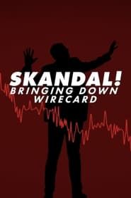 Skandal! Bringing Down Wirecard series tv