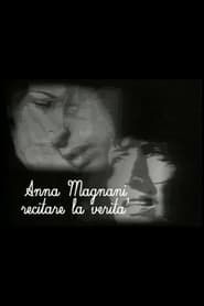 Anna Magnani - Recitare la verità series tv