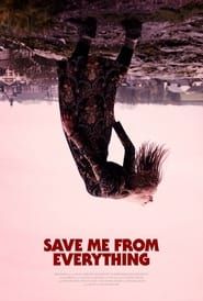 Save Me from Everything series tv