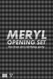 Meryl Opening Set (stn's birthday party) series tv
