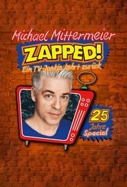 Michael Mittermeier - ZAPPED! Ein TV-Junkie kehrt zurück 2022 streaming