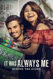 It Was Always Me: Behind the Story 2022 streaming
