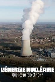 The Future of Nuclear Energy series tv