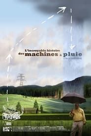 L'incroyable histoire des machines à pluie series tv