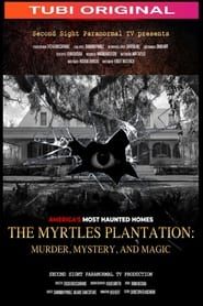 The Myrtles Plantation: Murder, Mystery, and Magic series tv