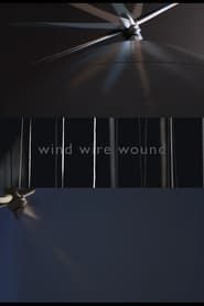 WIND WIRE WOUND series tv