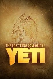 The Lost Kingdom of the Yeti series tv