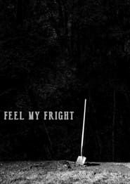 Feel My Fright series tv