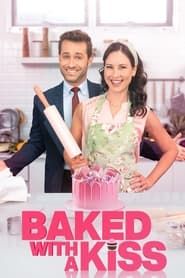Baked with a Kiss series tv