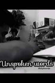 watch Unspoken Words