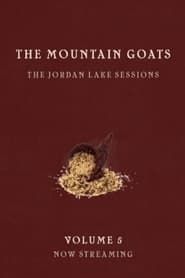 the Mountain Goats: the Jordan Lake Sessions (Volume 5) (2022)