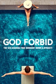 God Forbid: The Sex Scandal That Brought Down a Dynasty series tv