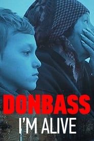 Donbass: I'm Alive! series tv