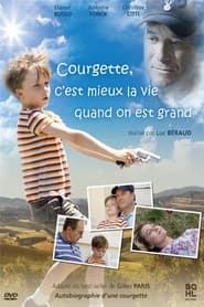 Courgette, C'est mieux la vie quand on est grand (2008)