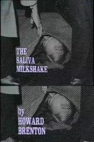 The Saliva Milkshake