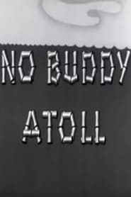 No Buddy Atoll series tv