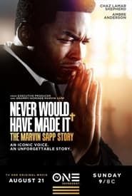 Never Would Have Made It: The Marvin Sapp Story series tv