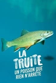 Trout; A Fish that Nothing can Stop series tv