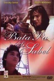 Bata Pa Si Sabel series tv