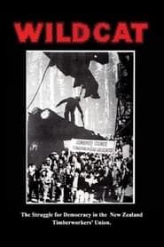 Wildcat: The Struggle for Democracy in the New Zealand Timberworkers' Union 1981 streaming
