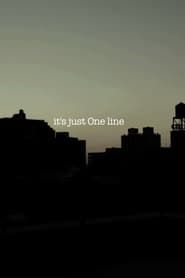 it's just One line