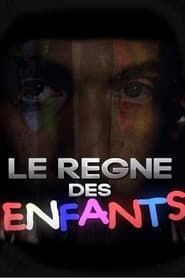 Le Règne Des Enfants series tv
