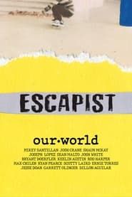 Escapist: Our World series tv