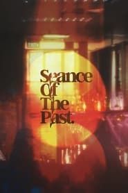 Seance of the Past series tv