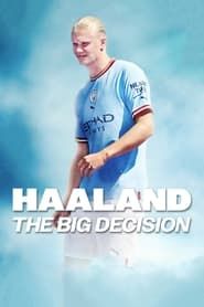 Affiche de Haaland: The Big Decision