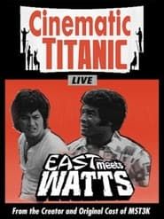 Cinematic Titanic: East Meets Watts (2009)
