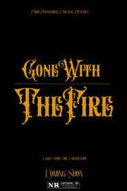 Gone with the Fire ()