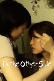 To The Other Side series tv