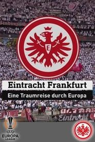 Eintracht Frankfurt - a dream trip through Europe series tv