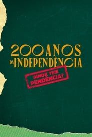 watch 200 Anos da Independência: Ainda tem Pendência?