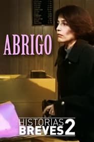 Historias Breves II: Abrigo series tv