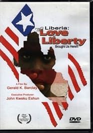 The Love of Liberty... A Liberian Civil War Documentary series tv