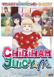 Chibiham, Juicy & Me series tv